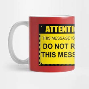 FAULTY MESSAGE SIGN Mug